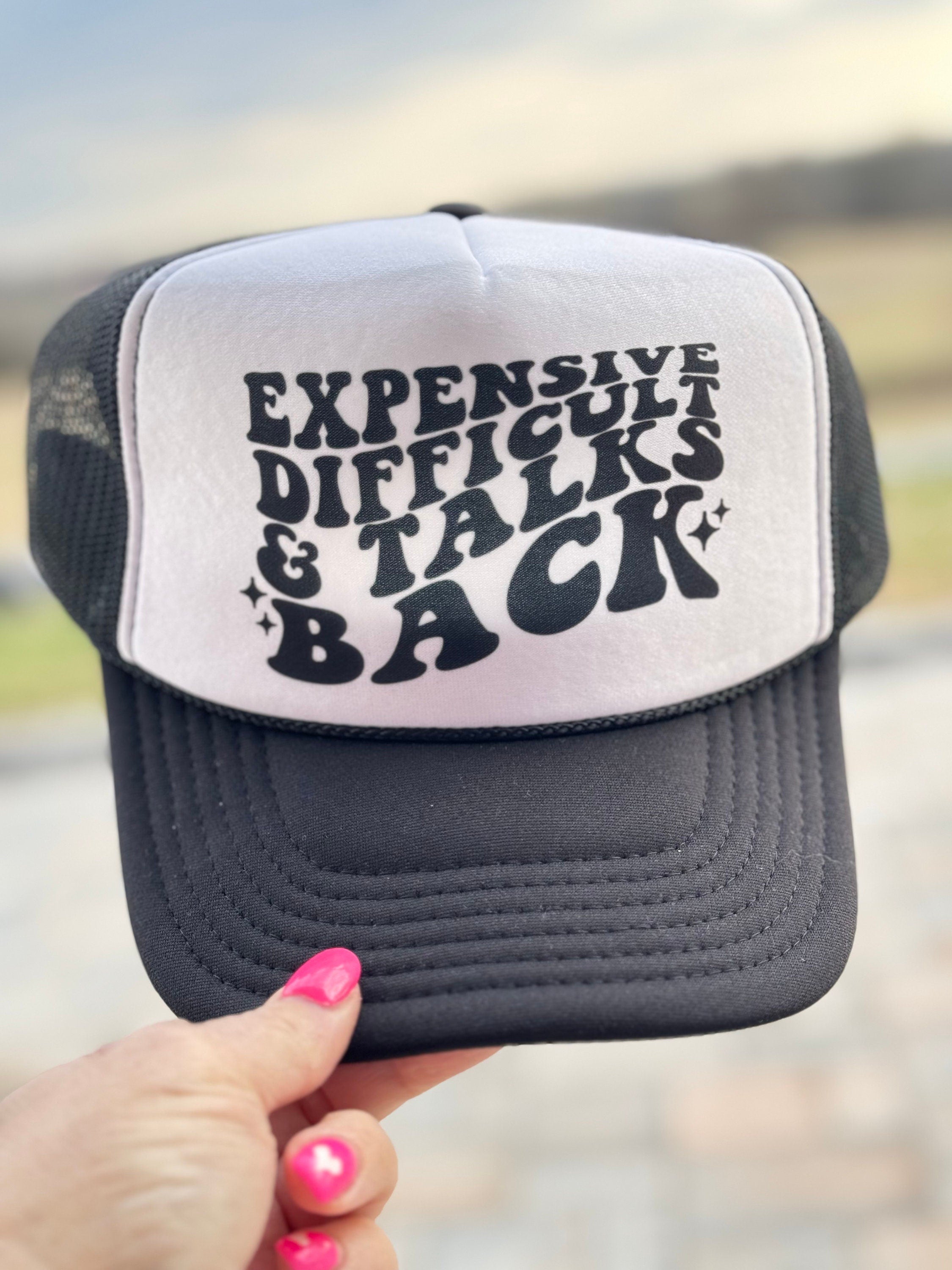 Expensive, Difficult, and Talks Back, Black & White Foam Trucker Hat