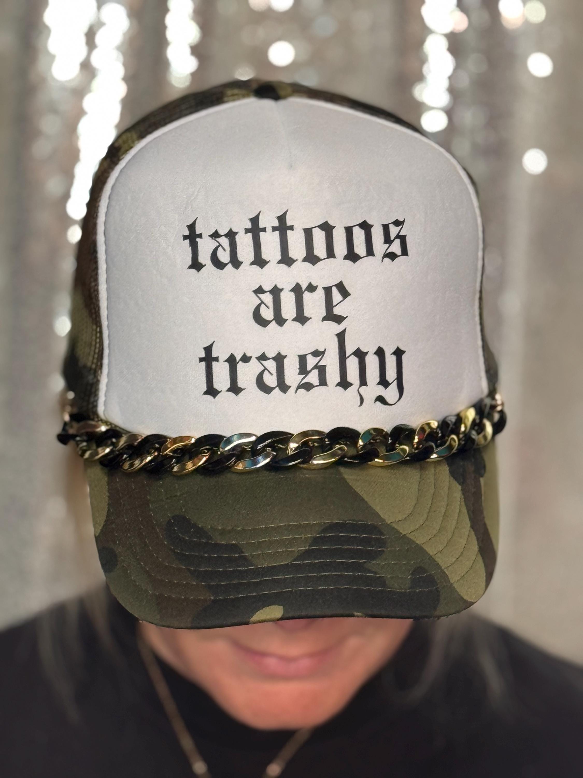 Tattoos are Trashy Otto Foam Trucker Hat